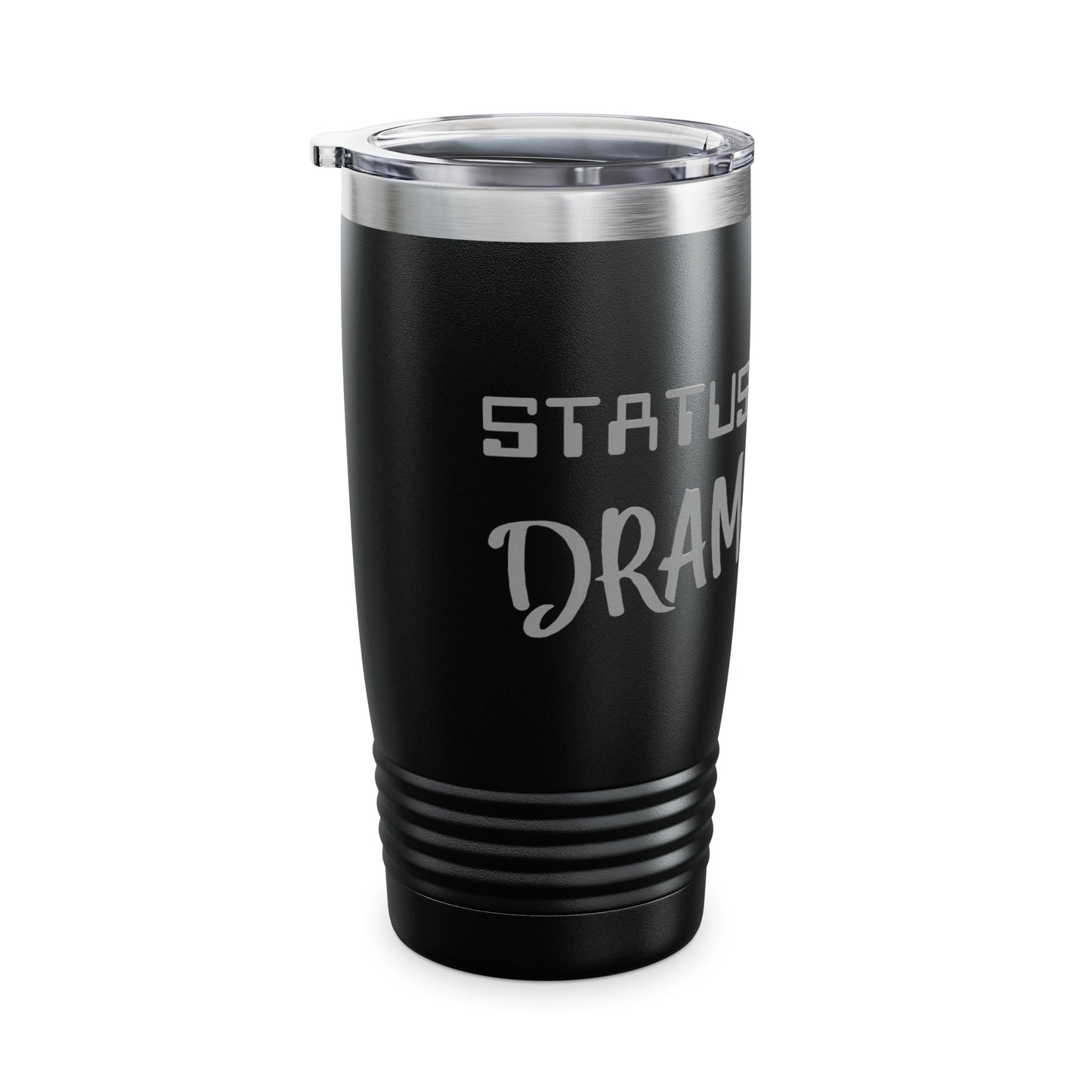 Status Dramaticus 20 oz Tumbler