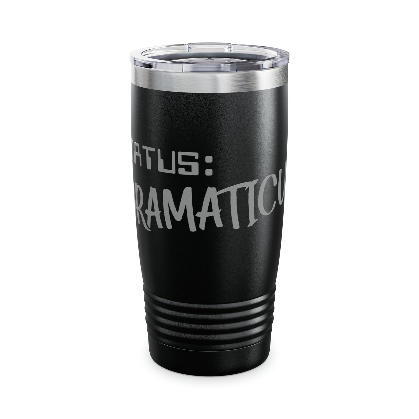 Status Dramaticus 20 oz Tumbler